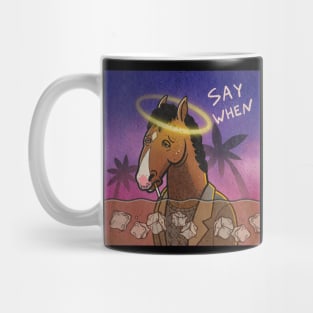 Say When Bojack Horseman Mug